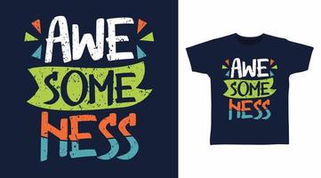 Awesomeness typography design vector illustration ready for print on tee