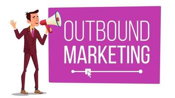 Outbound Marketing Banner Vector. Male With Megaphone. Loudspeaker. Speech Bubble. Isolated Illustration vector