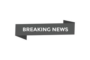Breaking news  button web banner templates. Vector Illustration