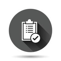 To do list icon in flat style. Document checklist vector illustration on black round background with long shadow effect. Notepad check mark circle button business concept.