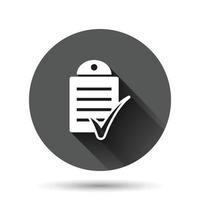 Document checklist icon in flat style. Report vector illustration on black round background with long shadow effect. Paper sheet circle button business concept.