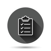 Document checklist icon in flat style. Report vector illustration on black round background with long shadow effect. Paper sheet circle button business concept.