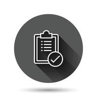 To do list icon in flat style. Document checklist vector illustration on black round background with long shadow effect. Notepad check mark circle button business concept.