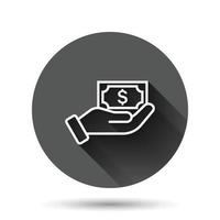 Remuneration icon in flat style. Money in hand vector illustration on black round background with long shadow effect. Banknote payroll circle button business concept.