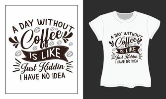 diseño de camiseta svg de café. diseño de archivos de corte svg de café. diseño de camiseta de café. vector