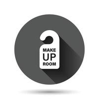 Make up room hotel sign icon in flat style. Inn vector illustration on black round background with long shadow effect. Hostel clean circle button business concept.