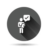 Organization management icon in flat style. People with check mark vector illustration on black round background with long shadow effect. Businessman circle button business concept.