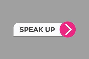 speak up button vectors.sign label speech bubble speak up vector