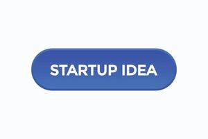 startup idea button vectors.sign label speech bubble startup idea vector