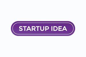 startup idea button vectors.sign label speech bubble startup idea vector