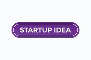 startup idea button vectors.sign label speech bubble startup idea vector