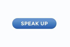 speak up button vectors.sign label speech bubble speak up vector