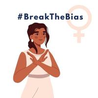 Banner Break The Bias. International women's day. 8th march. Woman crossed her arms. Vector isolated illustration