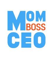mom boss ceo lettering quote for t shirt design vector