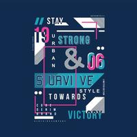 stay strong survive text frame graphic typography vector t shirt