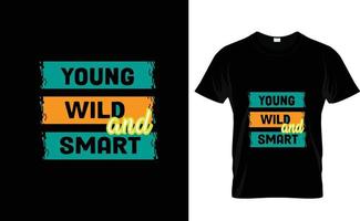 YOUNG WILD AND...T SHIRT DESIGN vector