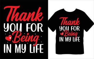 Thank You For Being In My Life Valentine's Day T-Shirt Design vector