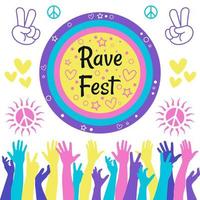 Poster, sticker, ticket, button with text Rave Fest and color different hands in the background with hearts, peace signs vector