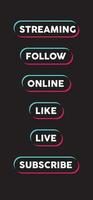 Tiktok social media call to action buttons. Streaming live online, follow, like and subscribe. vector