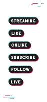 Tiktok social media call to action buttons. Streaming live online, follow, like and subscribe. vector