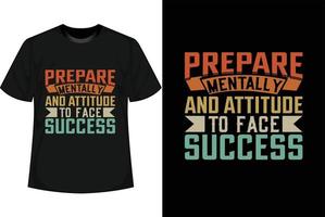 prepárate mentalmente y con actitud para enfrentar el éxito del diseño de camisetas motivacionales