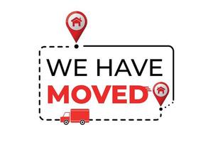 We have moved changed address vector illustration