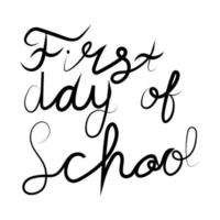 First day of school hand drawn lettering vector