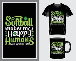 Softball makes me happy St. Patrick's Day quote t-shirt and mug design vector