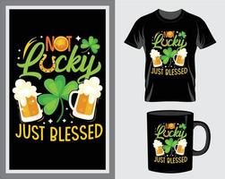 Not lucky just blessed St. Patrick's Day quote t-shirt and mug design vector