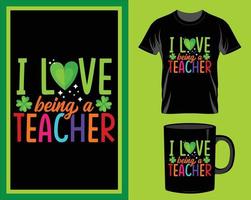 I love being a teacher St. Patrick's Day quote t-shirt and mug design vector