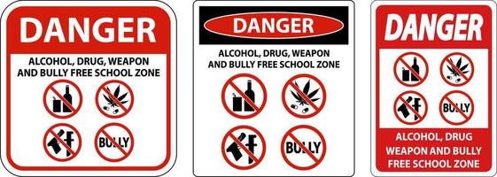 School Security Sign Danger, Alcohol, Drug, Weapon And Bully Free School Zone vector