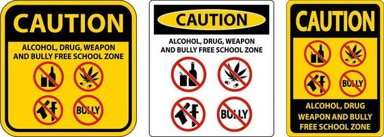 señal de seguridad escolar precaución, alcohol, drogas, armas y zona escolar libre de matones