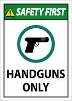 Safety First Firearms Allowed Sign Handguns Only vector