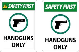 Safety First Firearms Allowed Sign Handguns Only vector