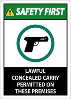 Safety First Firearms Allowed Sign Lawful Concealed Carry Permitted On These Premises vector