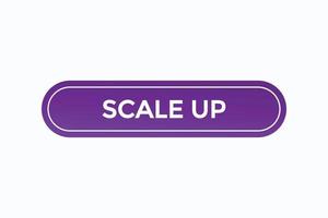 scale up button vectors.sign label speech bubble scale up vector