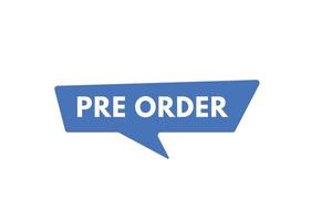 pre order text Button. pre order Sign Icon Label Sticker Web Buttons vector