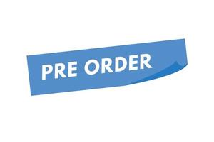 pre order text Button. pre order Sign Icon Label Sticker Web Buttons vector