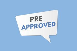 pre approved text Button. pre approved Sign Icon Label Sticker Web Buttons vector