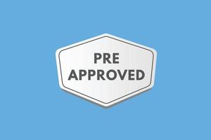 pre approved text Button. pre approved Sign Icon Label Sticker Web Buttons vector