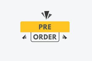 pre order text Button. pre order Sign Icon Label Sticker Web Buttons vector