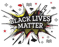 Black Lives Matter Text in Pop Art Style Isolated on White Background.