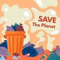 Save planet, pollution and waste on landfills vector