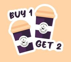 Buy one and get two, coffee shop promotion vector