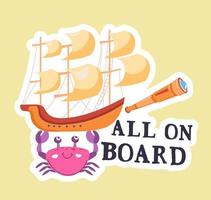 All on board, crab with old pirate ship vessel vector