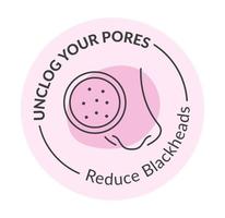 Unclog your pores, reduce blackheads label vector