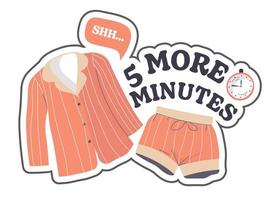 Shh five more minutes, pajamas and clock vector