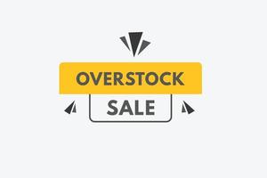 overstock sale text Button. overstock sale Sign Icon Label Sticker Web Buttons vector