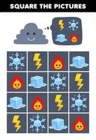 Education game for children help cute cartoon cloud square the correct thunder snowflake ice fire set picture printable nature worksheet vector