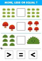 Education game for children count more less or equal of cartoon grass mushroom bush then cut and glue the correct sign nature worksheet vector